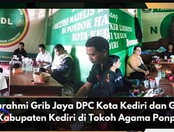 Silaturahmi Grib Jaya DPC Kota Kediri dan Grib Jaya DPC Kabupaten Kediri di Tokoh Agama Ponpes Lirboyo